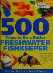500 ways to be a better freshwater fishkeeper