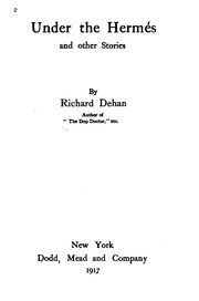 Cover of: Under the Hermés: And Other Stories by Richard Dehan
