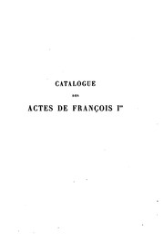 Cover of: Collection des ordonnances des rois de France: catalogue des actes de ...