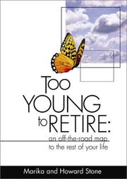 Cover of: Too Young to Retire: An Off-The-Road Map to the Rest of Your Life