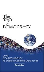 Cover of: The Tao of Democracy | Tom Atlee