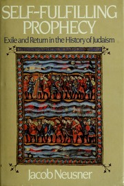 Cover of: Self-fulfilling prophecy: exile and return in the history of Judaism