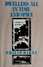 Cover of: Dwellers all in time and space by Philip Oakes