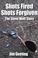 Cover of: Shots Fired Shots Forgiven, The Steve Watt Story