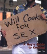 Cover of: Will Cook for Sex: A Guy's Guide to Cooking