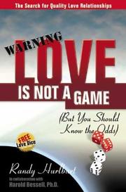 Cover of: Love Is Not a Game by PhD (Collaborating Psychologist), Harold Bessell, Randy Hurlburt