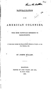 Cover of: Naturalization in the American colonies by Willard, Joseph