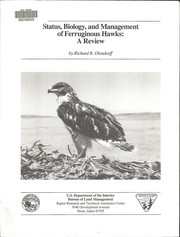 Cover of: Status, biology, and management of ferruginous hawks by Richard R. Olendorff