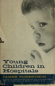 Cover of: Young children in hospitals by Robertson, James of Tavistock Clinic, London