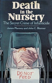 Cover of: Death in the nursery by James D. Manney