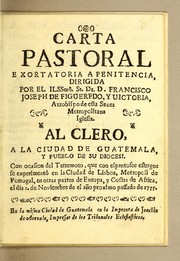 Carta pastoral exortatoria a penitencia by Catholic Church. Archdiocese of Guatemala (Guatemala). Archbishop (1752-1765 : Figueredo y Victoria)