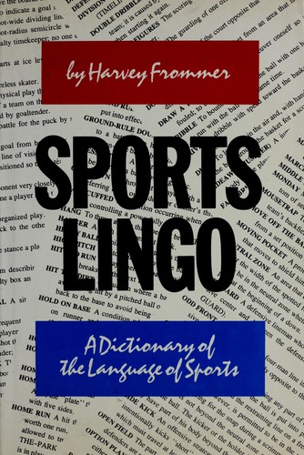 Sports lingo by Harvey Frommer