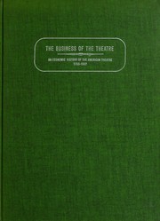 Cover of: The business of the theatre by Alfred L. Bernheim