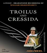 Cover of: Troilus and Cressida (Arkangel Shakespeare) by William Shakespeare