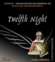 Cover of: Twelfth Night (Arkangel Complete Shakespeare) by William Shakespeare, Amanda Root, Jonathan Firth, the Arkangel Cast