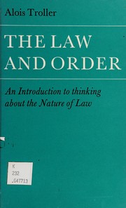 Cover of: The law and order: an introduction to thinking about the nature of law.