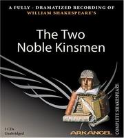 Cover of: The Two Noble Kinsmen (Arkangel Shakespeare) by William Shakespeare