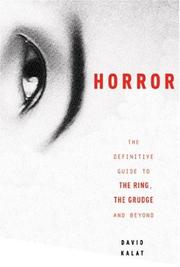 Cover of: J-Horror: The Definitive Guide to The Ring, The Grudge and Beyond