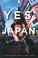 Cover of: Saying Yes to Japan