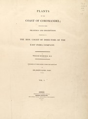 Cover of: Plants of the coast of Coromandel: selected from drawings and descriptions presented to the hon. court of directors of the East India company