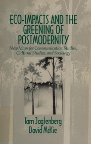 Cover of: Eco-Impacts and the Greening of Postmodernity by Tom Jagtenberg, David C. McKie