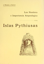 Los nombres é importancia arqueológica de las Islas pythiusas by Juan Román y Calvet