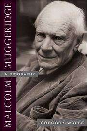 Malcolm Muggeridge by Wolfe, Gregory.