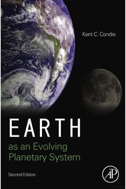 Cover of: Earth as an Evolving Planetary System by Kent C. Condie