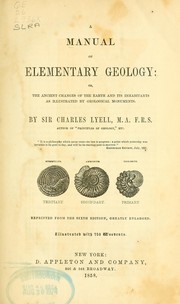 Cover of: A manual of elementary geology: or, The ancient changes of the earth and its inhabitants by Charles Lyell