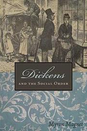 Cover of: Dickens and the social order | Myron Magnet