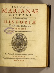 Cover of: P. Joan. Marianæ Societatis Iesu Summarium ad historiam Hispaniæ eorum quæ acciderunt annis sequentibus