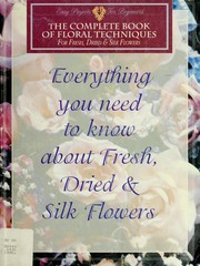 Cover of: The complete book of floral techniques: For fresh, dried & silk