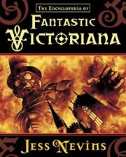 Cover of: The Encyclopedia of Fantastic Victoriana by Jess Nevins