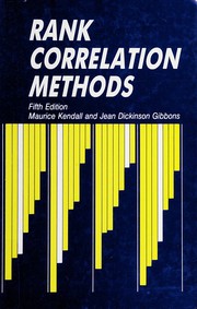 Cover of: Rank correlation methods by Maurice G. Kendall