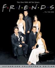 Cover of: Friends 'Til the End: The Official Celebration of All Ten Years