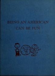 Cover of: Being an American can be fun.