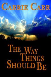 The Way Things Should Be by Carrie Carr