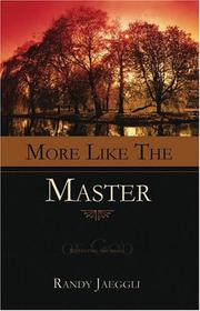 Cover of: More Like The Master: Greenville, SC ; Belfast, Northern Ireland