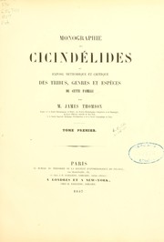Cover of: Monographie des Cicindélides =: ou, Exposé méthodique et critique des tribus, genres et espèces de cette famille.