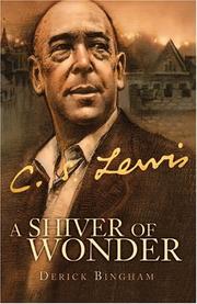 Cover of: A Shiver of Wonder: A Life of C. S. Lewis