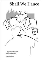 Cover of: Shall We Dance: A Beginner's Guide to Ballroom Dancing