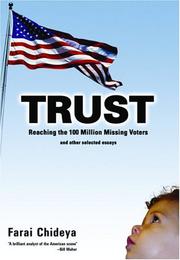 Cover of: Trust: Reaching the 100 Million Missing Voters and Other Selected Essays