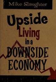 Cover of: Living upside in a downside economy