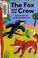 Cover of: The fox and the crow