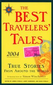 Cover of: The Best Travelers' Tales 2004: True Stories from Around the World (Best Travel Writing)