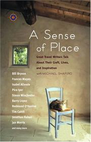 Cover of: A Sense of Place: Great Travel Writers Talk About Their Craft, Lives, and Inspiration (Travelers' Tales)