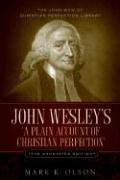 Cover of: John Wesley's 'A Plain Account of Christian Perfection.' The Annotated Edition.