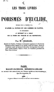 Cover of: Les trois livres de porismes d'Euclide retablis pour la première fois: d'après la notice et les ... by Michel Chasles
