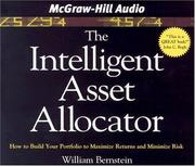 Cover of: The Intelligent Asset Allocator: How to Build Your Portfolio to Maximize Returns and Minimize Risk