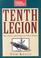 Cover of: Tenth Legion